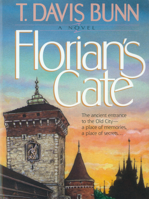 Title details for Florian's Gate by T. Davis Bunn - Available